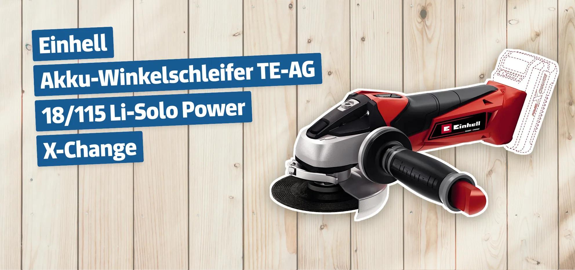 Einhell Akku-Winkelschleifer TE-AG 18/115 Li-Solo Power X-Change