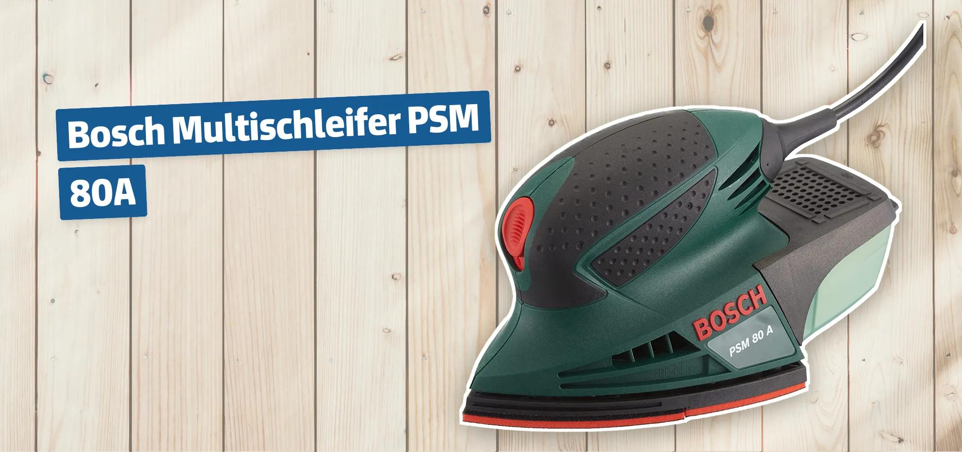 Bosch Multischleifer PSM 80A