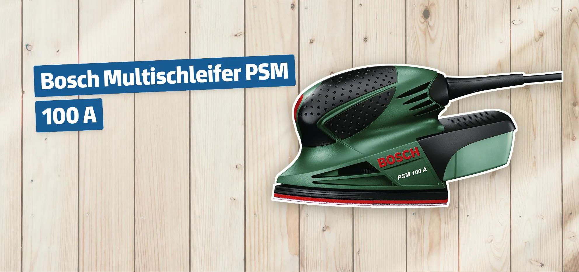 Bosch Multischleifer PSM 100 A