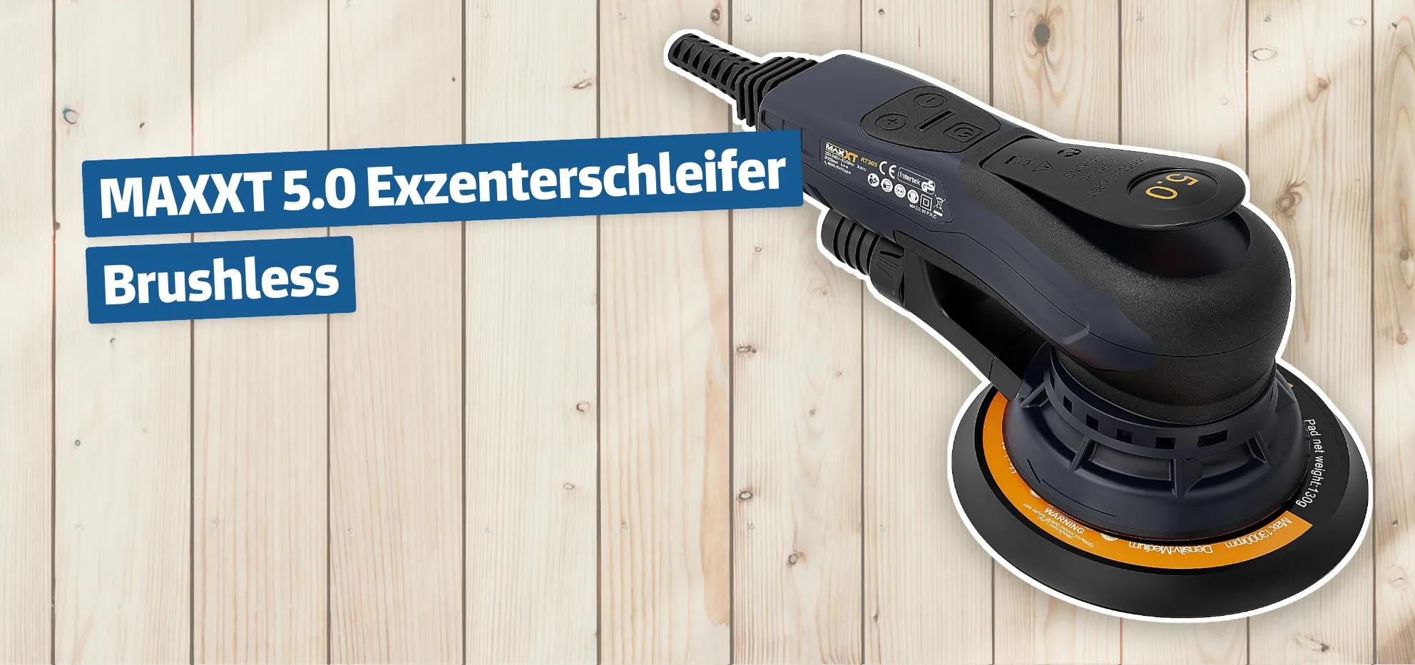MAXXT 5.0 Exzenterschleifer Brushless