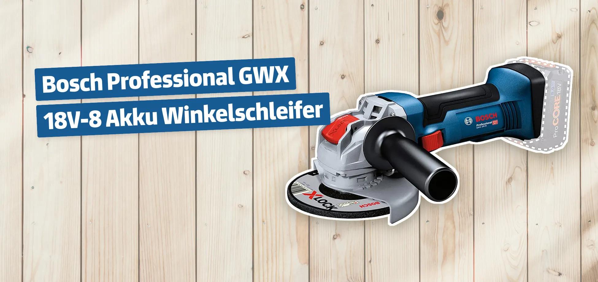 Bosch Professional GWX 18V-8 Akku Winkelschleifer