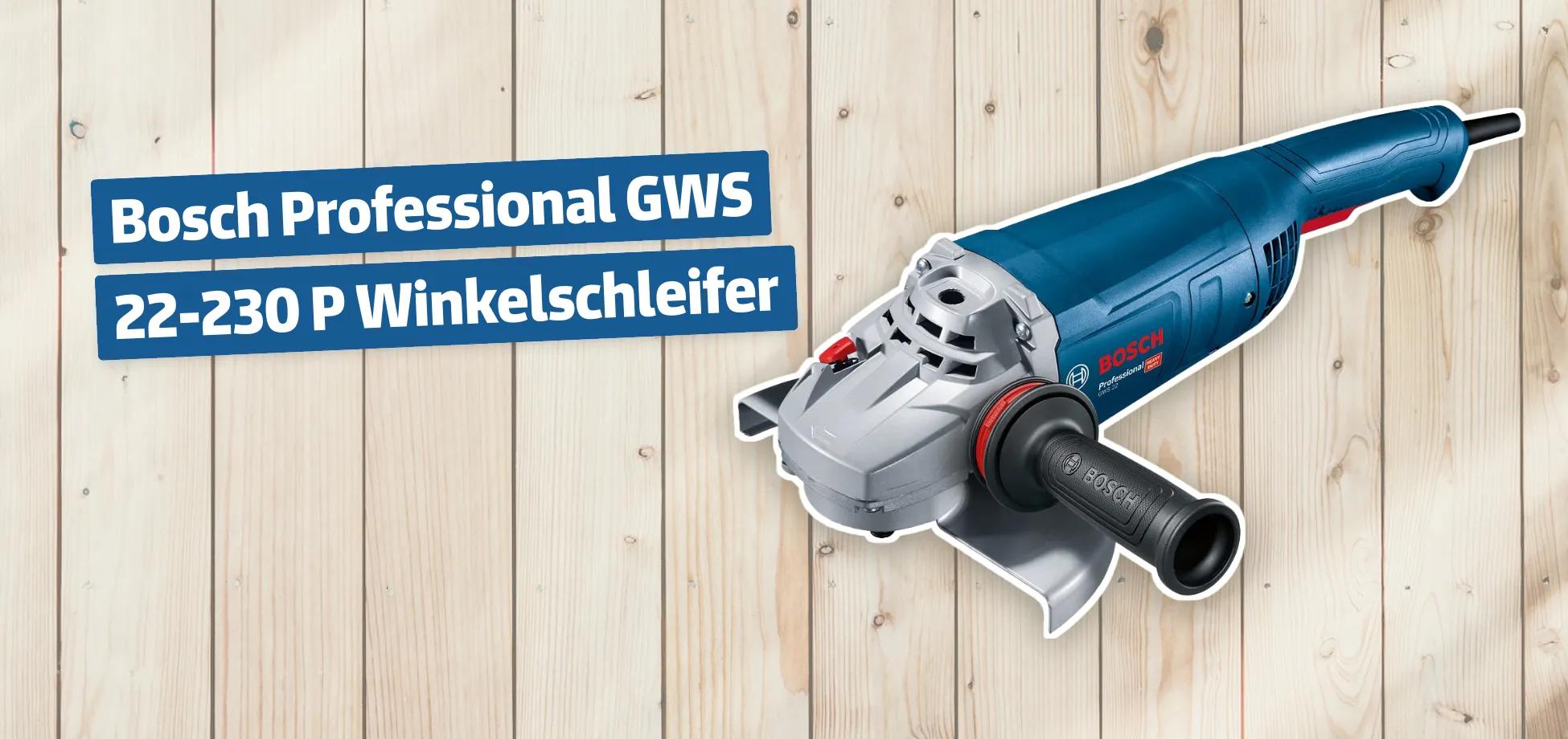 Bosch Professional GWS 22-230 P Winkelschleifer