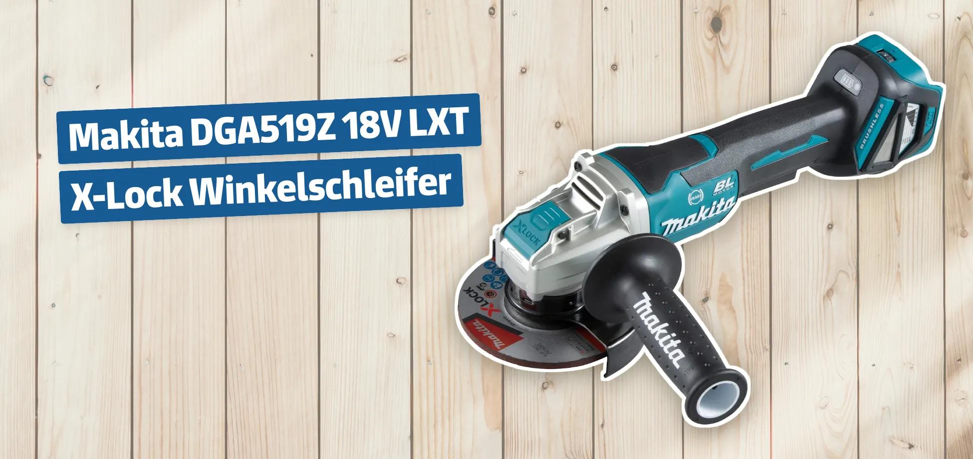Makita DGA519Z 18V LXT X-Lock Winkelschleifer