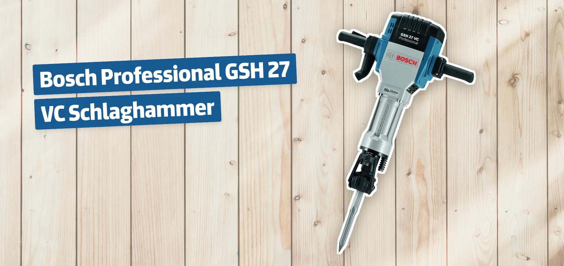 Bosch Professional GSH 27 VC Schlaghammer