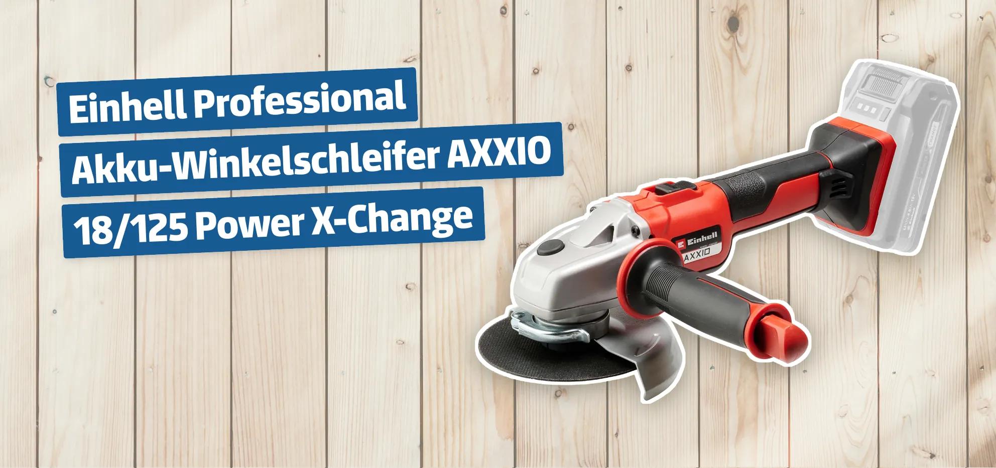 Einhell Professional Akku-Winkelschleifer AXXIO 18/125 Power X-Change