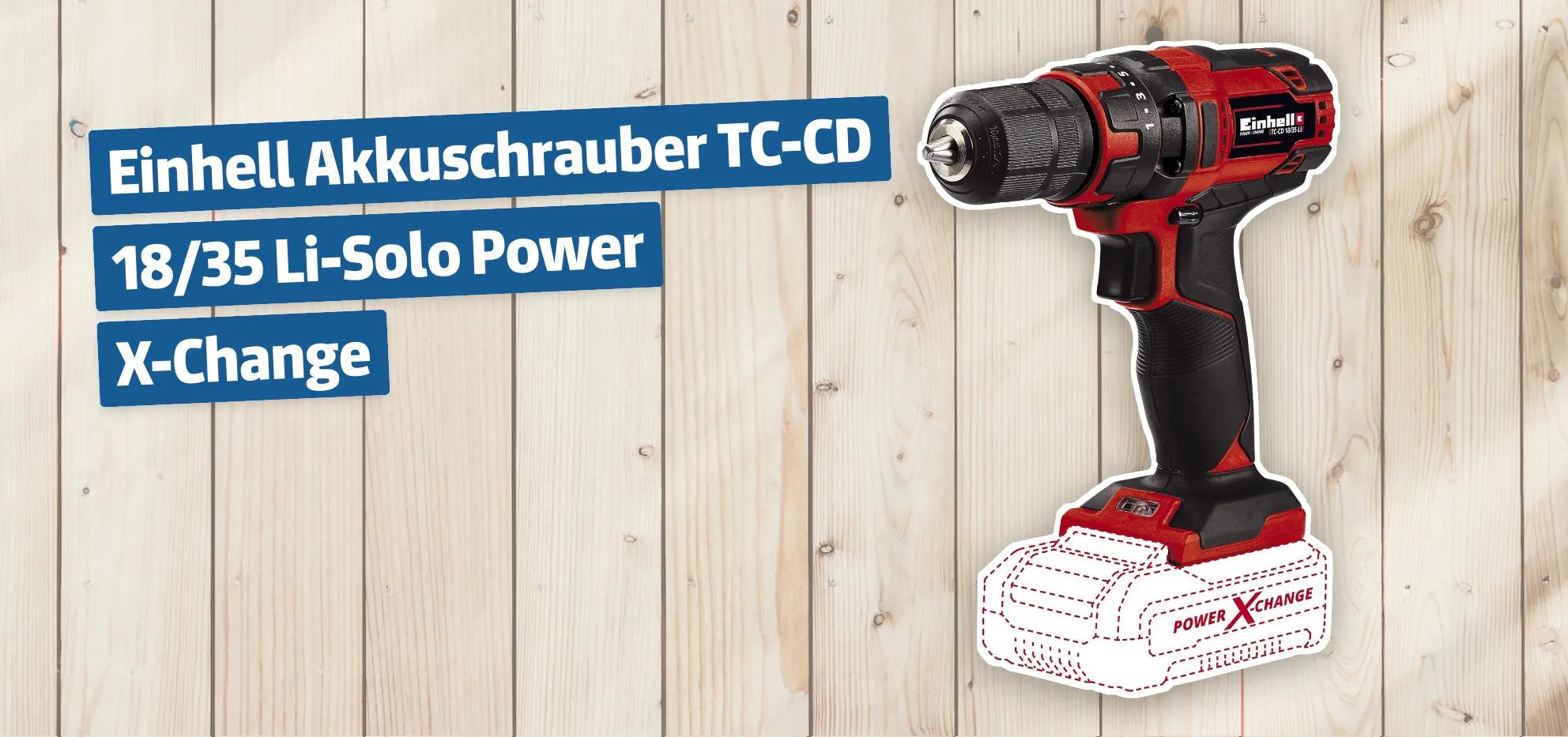 Einhell Akkuschrauber TC-CD 18/35 Li-Solo Power X-Change
