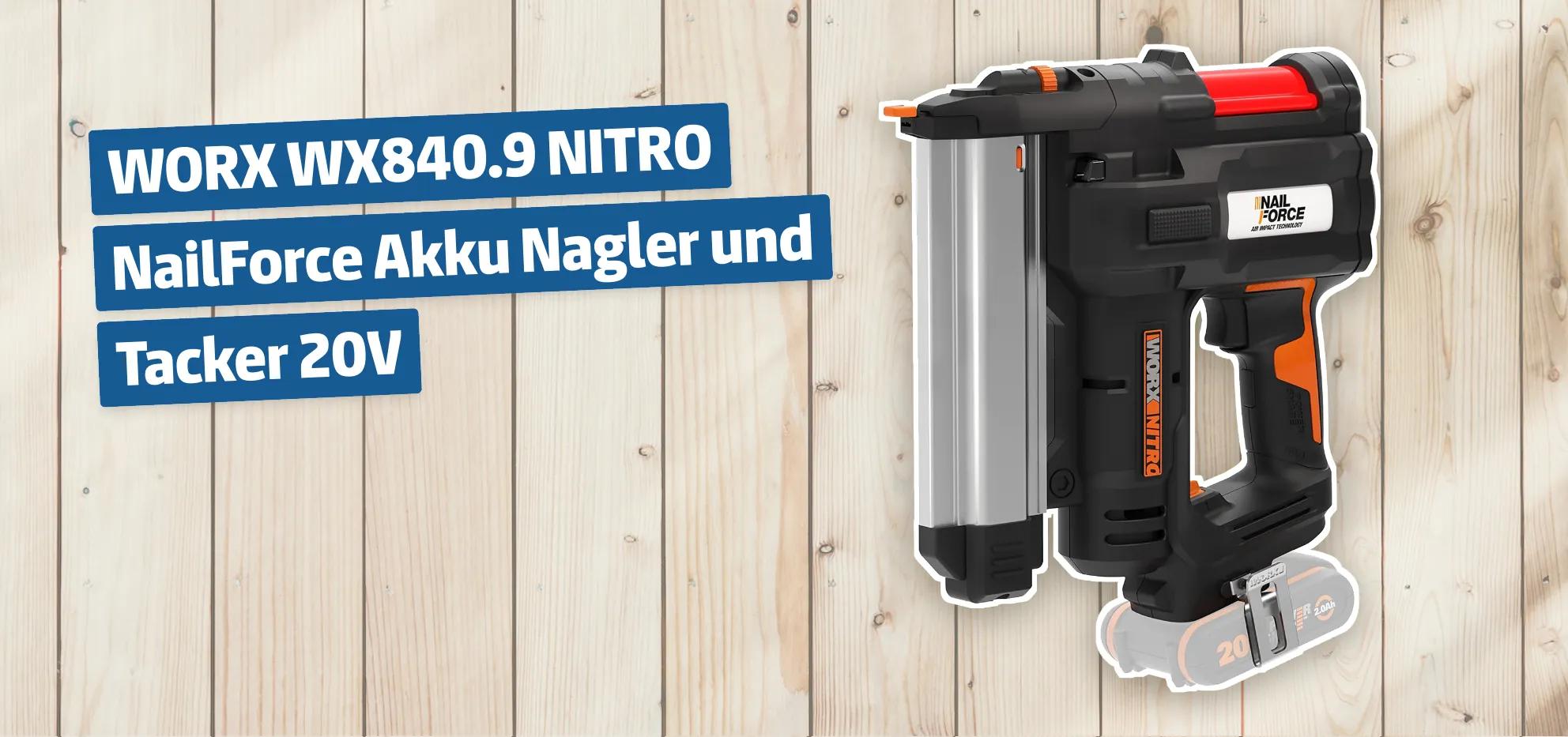 WORX WX840.9 NITRO NailForce Akku Nagler und Tacker 20V