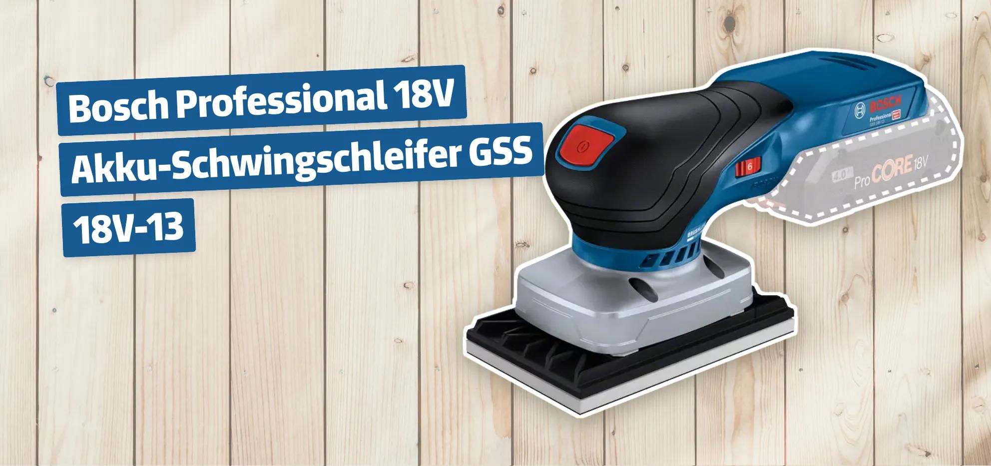 Bosch Professional 18V Akku-Schwingschleifer GSS 18V-13
