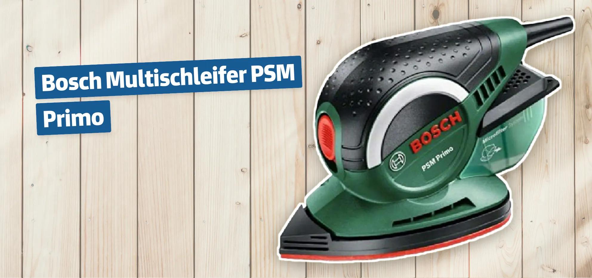Bosch Multischleifer PSM Primo