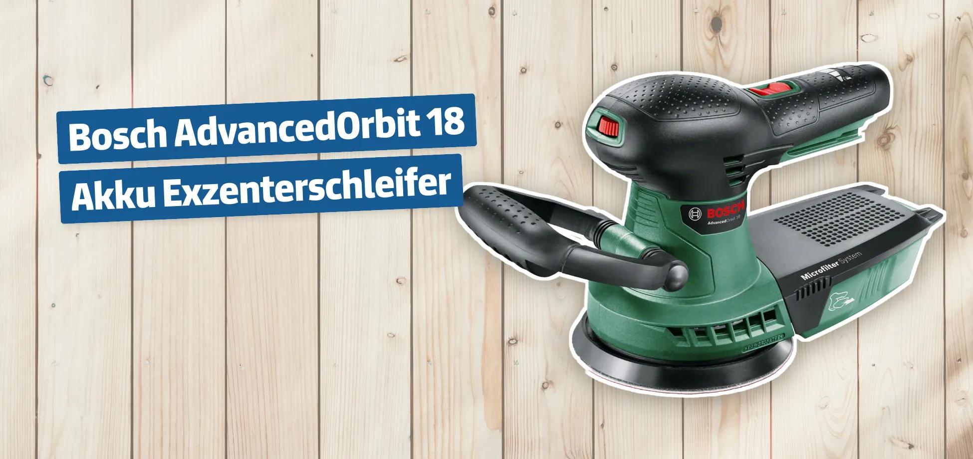 Bosch AdvancedOrbit 18 Akku Exzenterschleifer