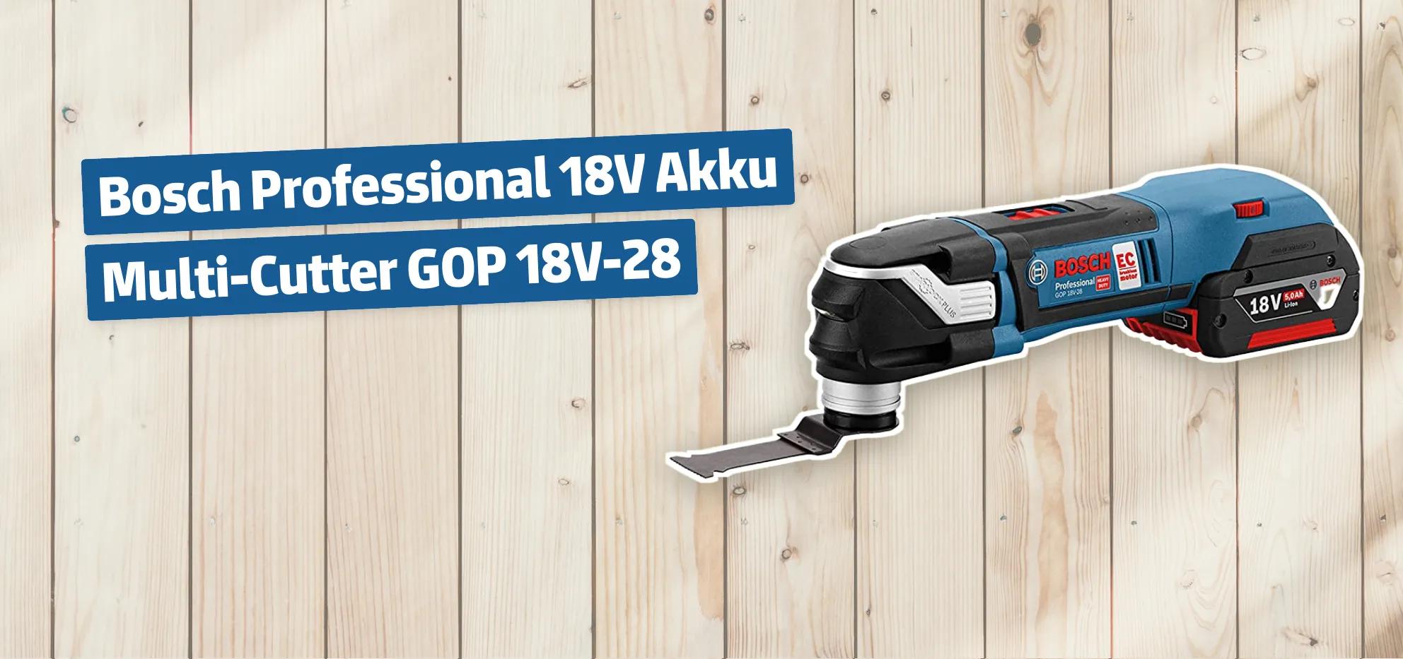 Bosch Professional 18V Akku Multi-Cutter GOP 18V-28